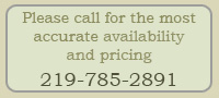 Please call for the most accurate availability and pricing